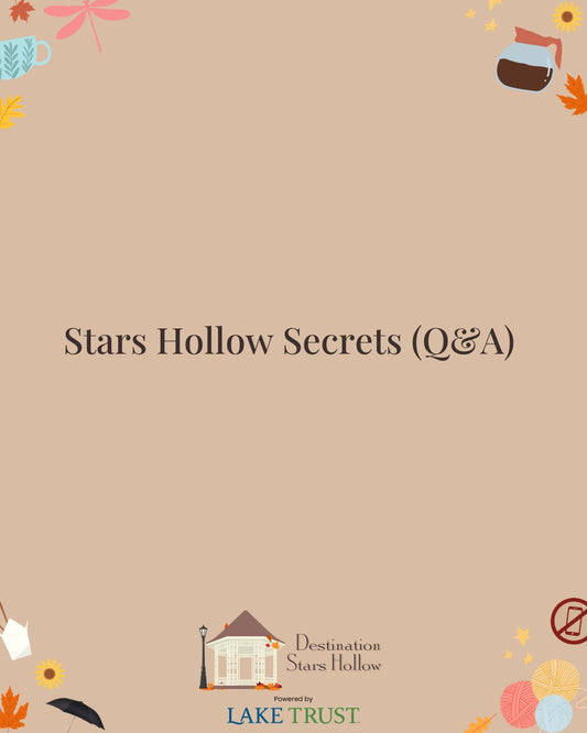 Stars Hollow Secrets - Saturday 5pm - 6pm